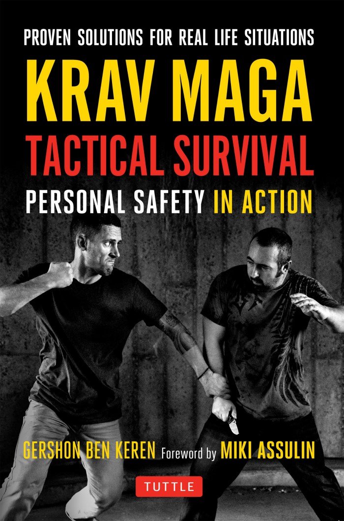 Krav Maga Tactical Survival: Personal Safety In Action by Gershon Ben Keren